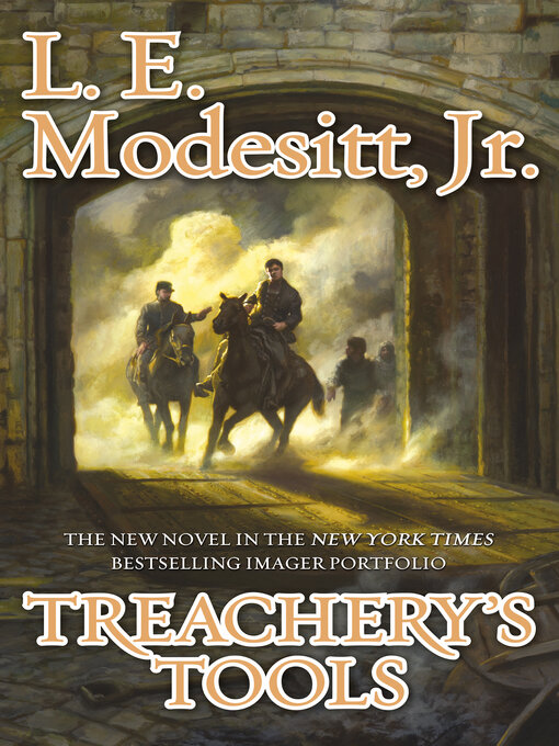 Title details for Treachery's Tools by L. E. Modesitt, Jr. - Available
